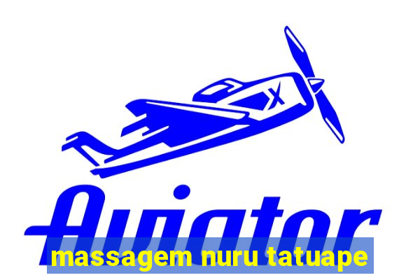 massagem nuru tatuape